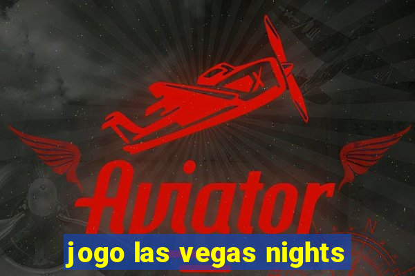 jogo las vegas nights